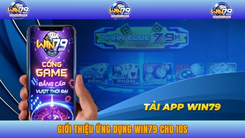 Giới thiệu ứng dụng Win79 cho iOS
