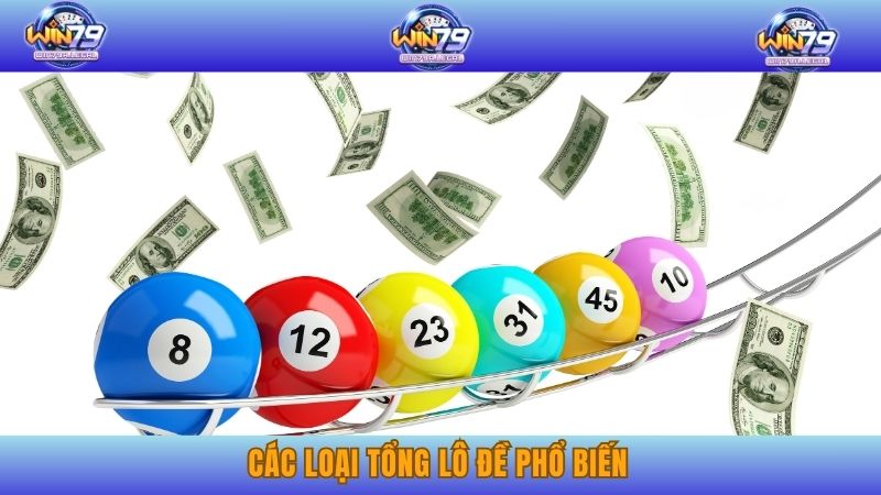 Các loại tổng lô đề phổ biến