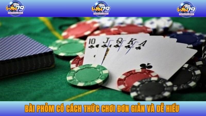 Bài Phỏm có cách thức chơi đơn giản và dễ hiểu nên thu hút nhiều game thủ