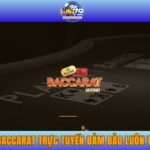 Bí Kíp Đánh Baccarat Trực Tuyến Đảm Bảo Luôn Thắng 100%