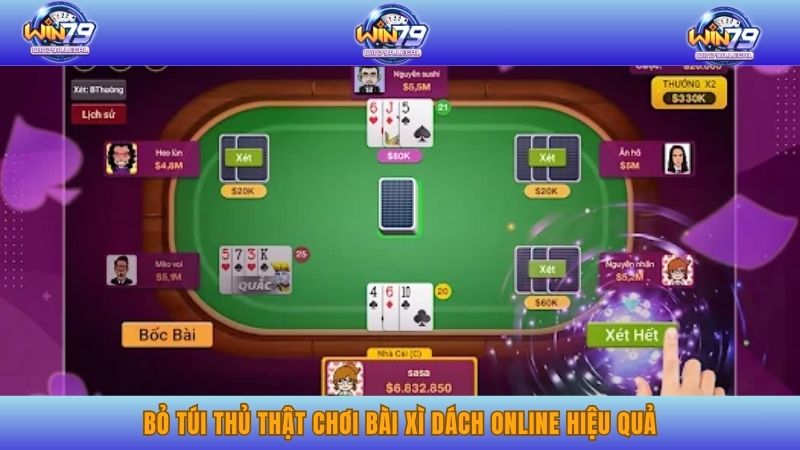 Bỏ túi thủ thật chơi bài xì dách online hiệu quả.