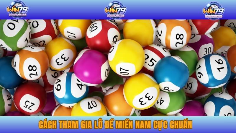 Cách tham gia lô đề miền Nam cực chuẩn