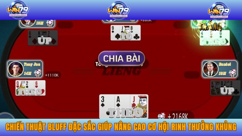Chiến thuật Bluff đặc sắc giúp nâng cao cơ hội rinh thưởng khủng