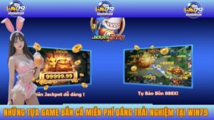 Những Tựa Game Bắn Cá Miễn Phí Đáng Trải Nghiệm Tại WIN79