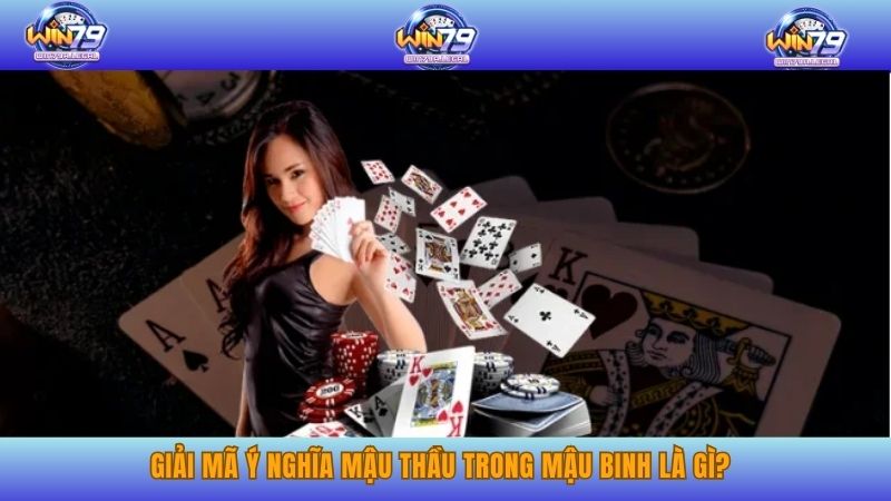Giải mã ý nghĩa mậu thầu trong mậu binh là gì?
