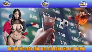 Giải Đáp Kèo Toàn Trận 1X2 Là Gì Dành Cho Bet Thủ Mới