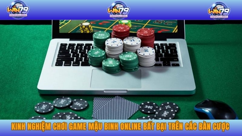 Kinh nghiệm chơi game mậu binh online bất bại trên các bàn cược.