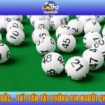 Lô đề miền Bắc - Tất tần tật thông tin người chơi cần biết