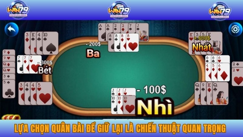 Lựa chọn quân bài để giữ lại là chiến thuật quan trọng