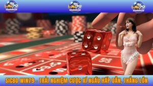 Sicbo WIN79 – Trải Nghiệm Cược Xí Ngầu Hấp Dẫn, Thắng Lớn