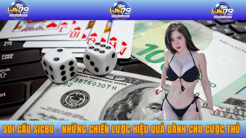Soi Cầu Sicbo - Những Chiến Lược Hiệu Quả Dành Cho Cược Thủ