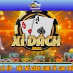 Xì Dách Là Gì? - Bật Mí Cách Chơi Từ Cao Thủ WIN79
